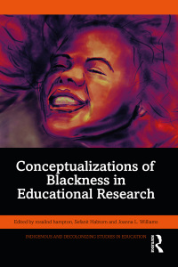 Cover image: Conceptualizations of Blackness in Educational Research 1st edition 9781032441276