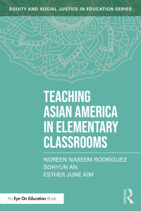 Cover image: Teaching Asian America in Elementary Classrooms 1st edition 9781032597157