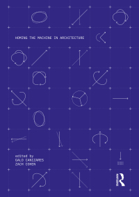 Cover image: Homing the Machine in Architecture 1st edition 9781032283708