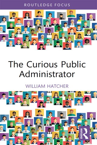 Cover image: The Curious Public Administrator 1st edition 9781032668819