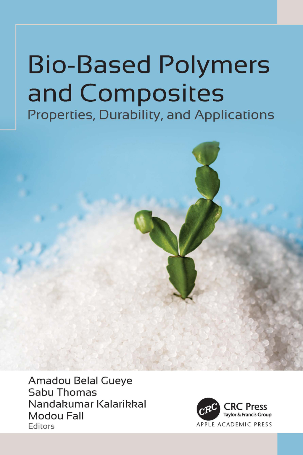 Bio-Based Polymers and Composites Properties, Durability, and Applications 1st Edition