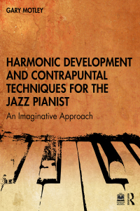 Cover image: Harmonic Development and Contrapuntal Techniques for the Jazz Pianist 1st edition 9781032399232