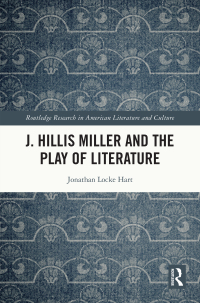 Cover image: J. Hillis Miller and the Play of Literature 1st edition 9781032648231