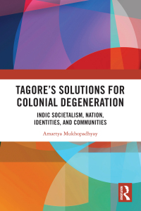 Cover image: Tagore’s Solutions for Colonial Degeneration 1st edition 9781032825342