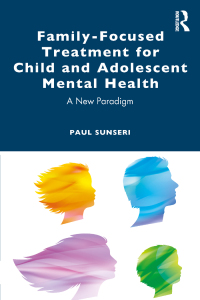 صورة الغلاف: Family-Focused Treatment for Child and Adolescent Mental Health 1st edition 9781032502038