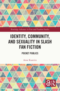 Omslagafbeelding: Identity, Community, and Sexuality in Slash Fan Fiction 1st edition 9781032584331