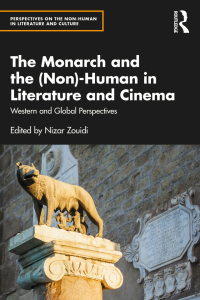 Imagen de portada: The Monarch and the (Non)-Human in Literature and Cinema 1st edition 9781032423814