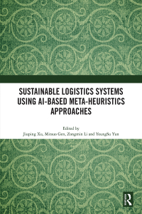 Cover image: Sustainable Logistics Systems Using AI-based Meta-Heuristics Approaches 1st edition 9781032634388