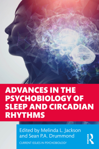 Cover image: Advances in the Psychobiology of Sleep and Circadian Rhythms 1st edition 9781032284590