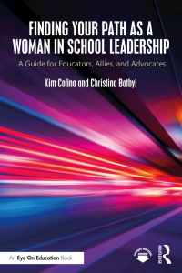 Cover image: Finding Your Path as a Woman in School Leadership 1st edition 9781032546780