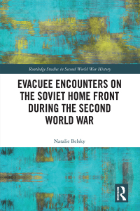 Immagine di copertina: Evacuee Encounters on the Soviet Home Front During the Second World War 1st edition 9781032332154