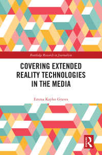 Titelbild: Covering Extended Reality Technologies in the Media 1st edition 9781032446646