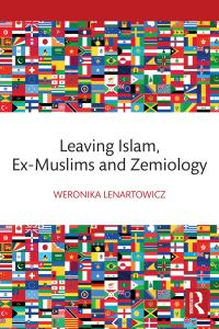 صورة الغلاف: Leaving Islam, Ex-Muslims and Zemiology 1st edition 9781032631943