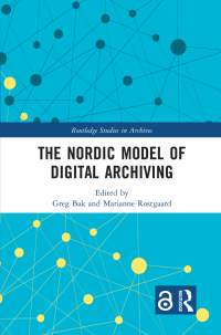 Cover image: The Nordic Model of Digital Archiving 1st edition 9781032351223