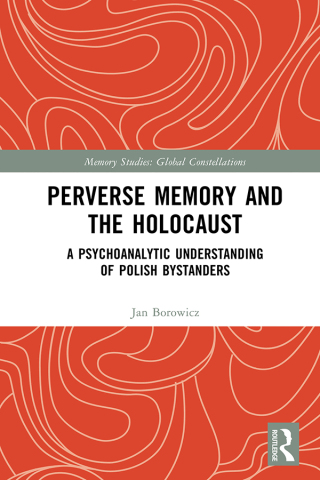 Titelbild: Perverse Memory and the Holocaust 1st edition 9781032360515