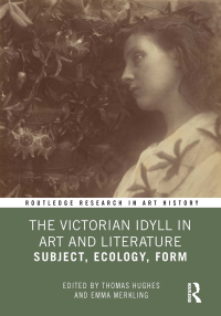Omslagafbeelding: The Victorian Idyll in Art and Literature 1st edition 9781032356785