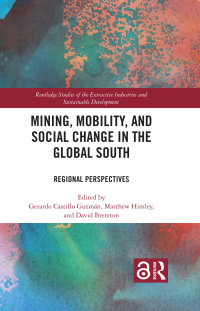 Imagen de portada: Mining, Mobility, and Social Change in the Global South 1st edition 9781032321790