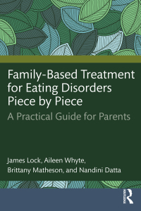 Cover image: Family-Based Treatment for Eating Disorders Piece by Piece 1st edition 9781032404295