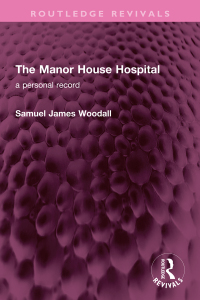 Cover image: The Manor House Hospital 1st edition 9781032639772