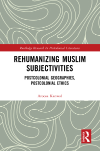Cover image: Rehumanizing Muslim Subjectivities 1st edition 9781032008844