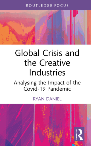 Cover image: Global Crisis and the Creative Industries 1st edition 9781032562452