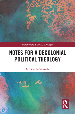 Imagen de portada: Notes for a Decolonial Political Theology 1st edition 9781032679044