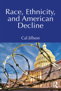 Imagen de portada: Race, Ethnicity, and American Decline 1st edition 9781032582382