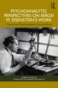 Cover image: Psychoanalytic Perspectives on Sergei M. Eisenstein's Work 1st edition 9781032494104