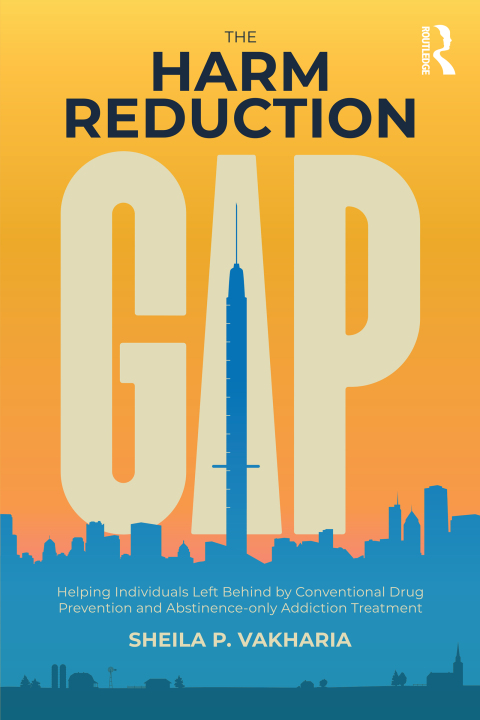 The Harm Reduction Gap : Helping Individuals Left Behind by Conventional Drug Prevention and Abstinence-only Addiction Treatment, 1st Edition - FULL INSTANT DOWNLOAD | PDF DOCX EPUB