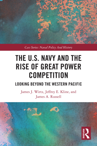 صورة الغلاف: The U.S. Navy and the Rise of Great Power Competition 1st edition 9781032480626