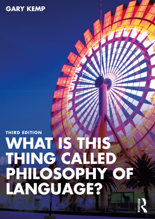 Omslagafbeelding: What is this thing called Philosophy of Language? 3rd edition 9781032426556