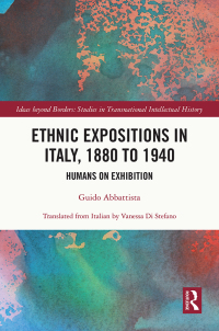 Imagen de portada: Ethnic Expositions in Italy, 1880 to 1940 1st edition 9781032119311