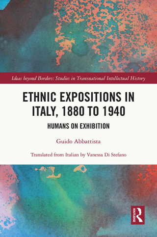 Cover image: Ethnic Expositions in Italy, 1880 to 1940 1st edition 9781032119311