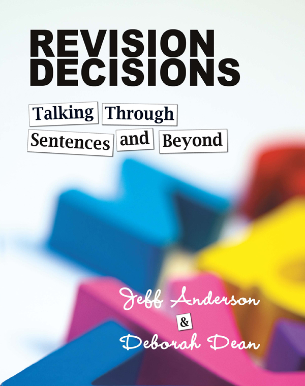 Revision Decisions Talking Through Sentences and Beyond 1st Edition