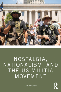 Imagen de portada: Nostalgia, Nationalism, and the US Militia Movement 1st edition 9781032421971