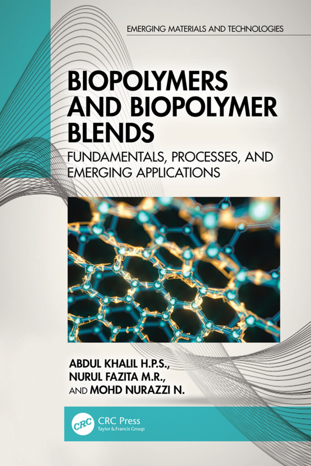 Biopolymers and Biopolymer Blends Fundamentals, Processes, and Emerging Applications 1st Edition