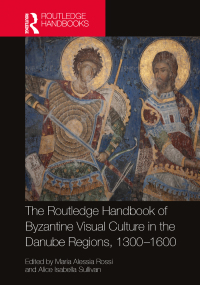 Imagen de portada: The Routledge Handbook of Byzantine Visual Culture in the Danube Regions, 1300-1600 1st edition 9780367639549