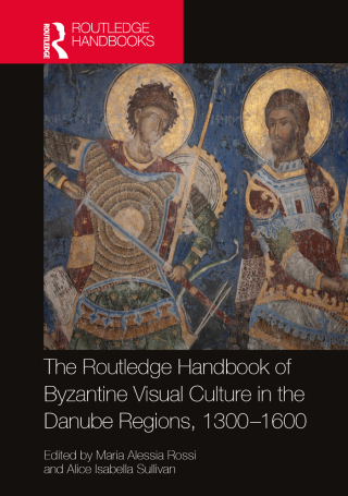 صورة الغلاف: The Routledge Handbook of Byzantine Visual Culture in the Danube Regions, 1300-1600 1st edition 9780367639549