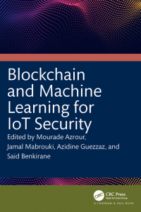 Cover image: Blockchain and Machine Learning for IoT Security 1st edition 9781032563442