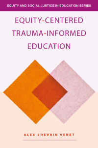 Omslagafbeelding: Equity-Centered Trauma-Informed Education 1st edition 9781032597133