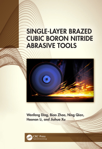 Cover image: Single-Layer Brazed Cubic Boron Nitride Abrasive Tools 1st edition 9781032677200