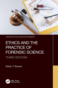 Cover image: Ethics and the Practice of Forensic Science 3rd edition 9781032451466