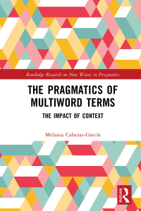 صورة الغلاف: The Pragmatics of Multiword Terms 1st edition 9781032482453