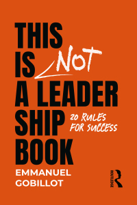 Cover image: This Is Not A Leadership Book 1st edition 9781032639376