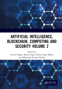 表紙画像: Artificial Intelligence, Blockchain, Computing and Security Volume 2 1st edition 9781032678412