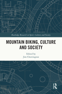 Cover image: Mountain Biking, Culture and Society 1st edition 9781032421919