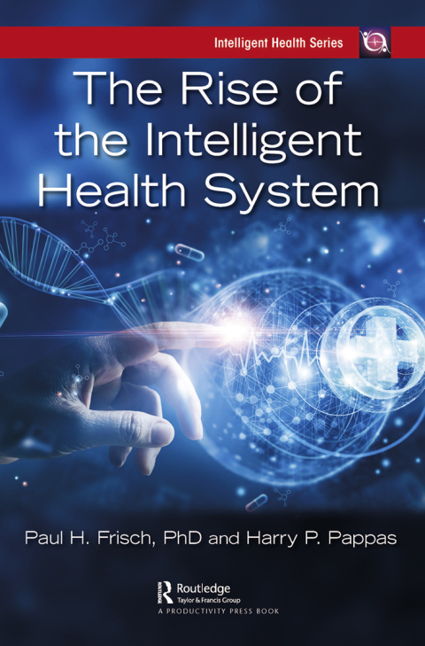 The Rise of the Intelligent Health System, 1st Edition - FULL INSTANT DOWNLOAD | PDF DOCX EPUB