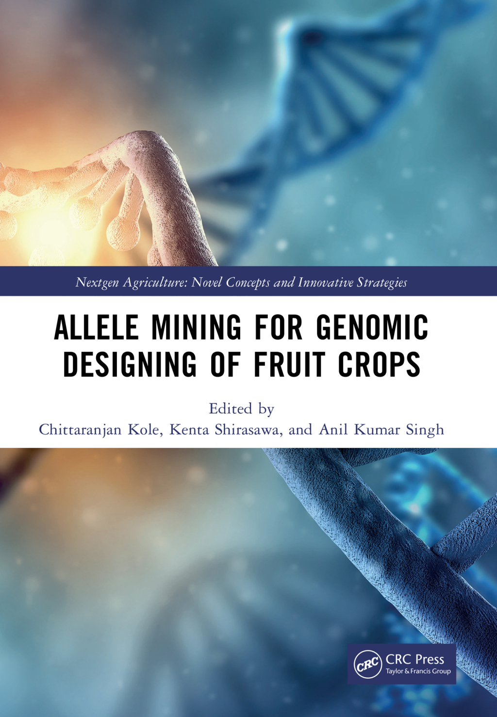 Allele Mining for Genomic Designing of Fruit Crops 1st Edition