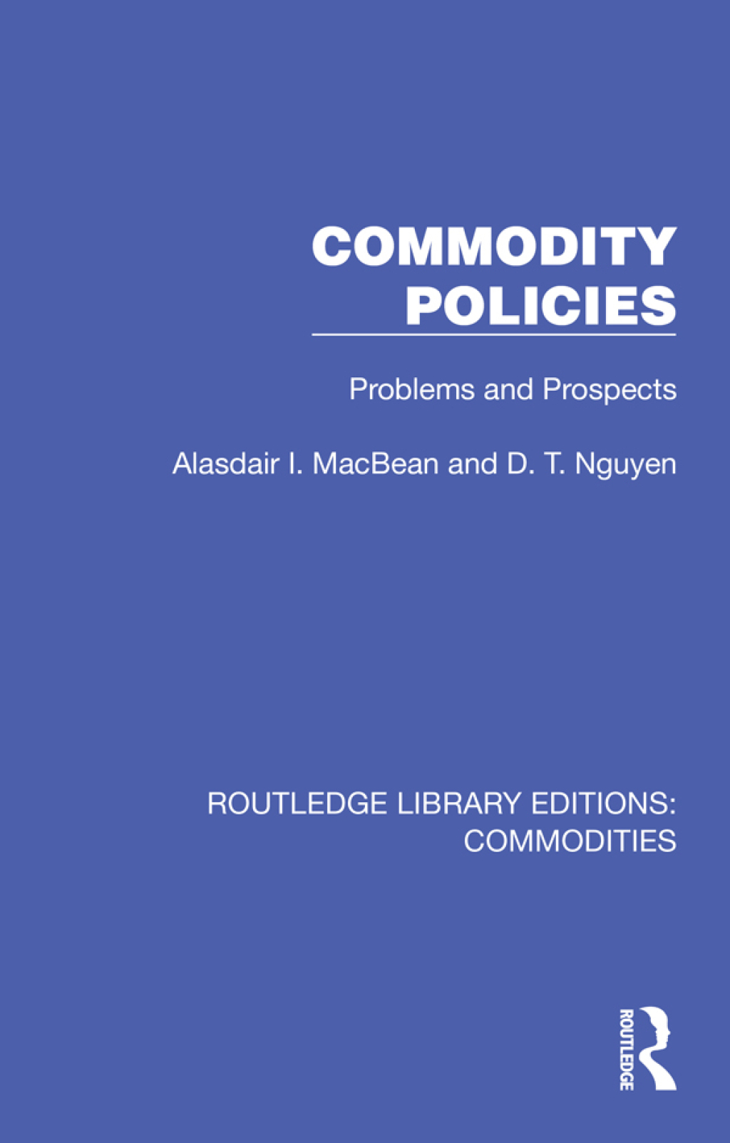 Commodity Policies Problems and Prospects 1st Edition