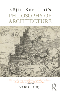 Cover image: Kōjin Karatani’s Philosophy of Architecture 1st edition 9781032647593